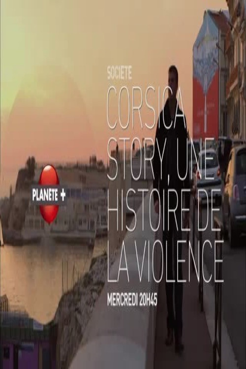 Постер: Corsica Story Une Histoire de La Violence