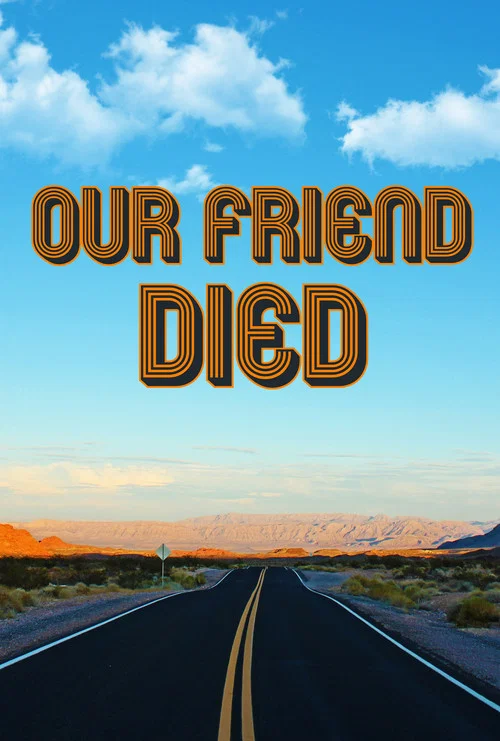 Постер: Our Friend Died