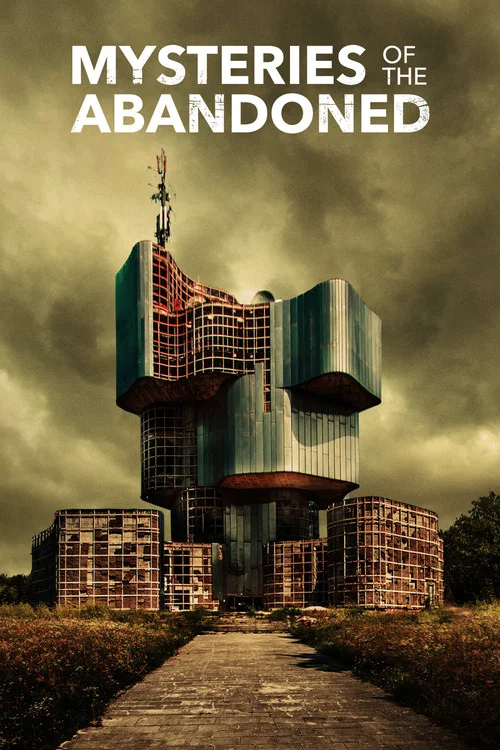 Постер: Mysteries of the Abandoned
