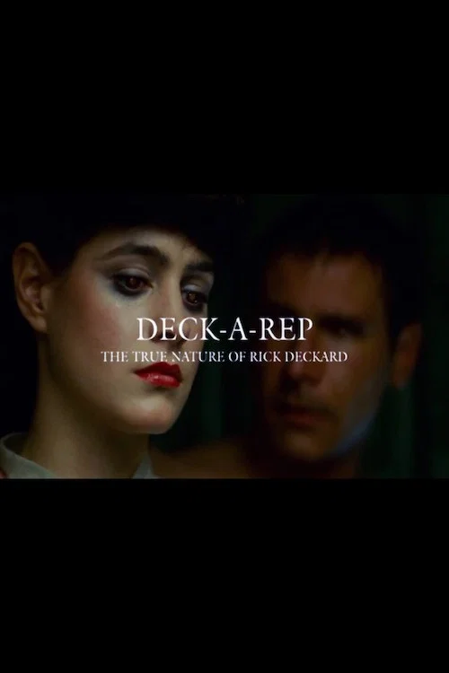 Постер: Deck-A-Rep: The True Nature of Rick Deckard