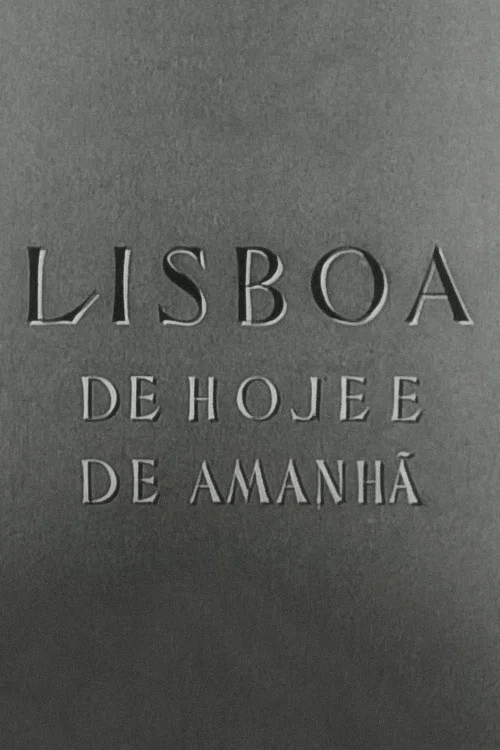 Постер: Lisboa de Hoje e de Amanhã