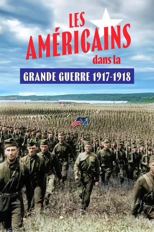 Постер: Les Américains dans la Grande Guerre 1917-1918