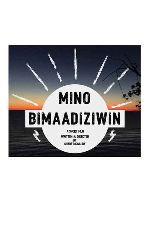 Постер: Mino Bimaadiziwin