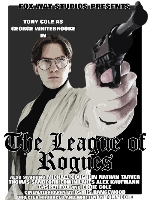Постер: George Whitebrooke: The League of Rogues
