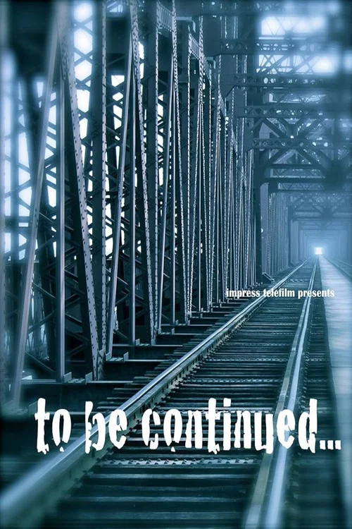 Постер: To Be Continued...