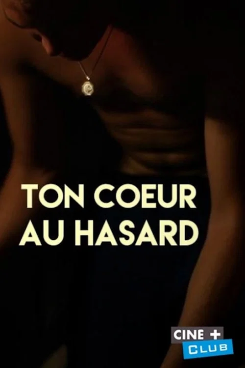 Постер: Ton coeur au hasard