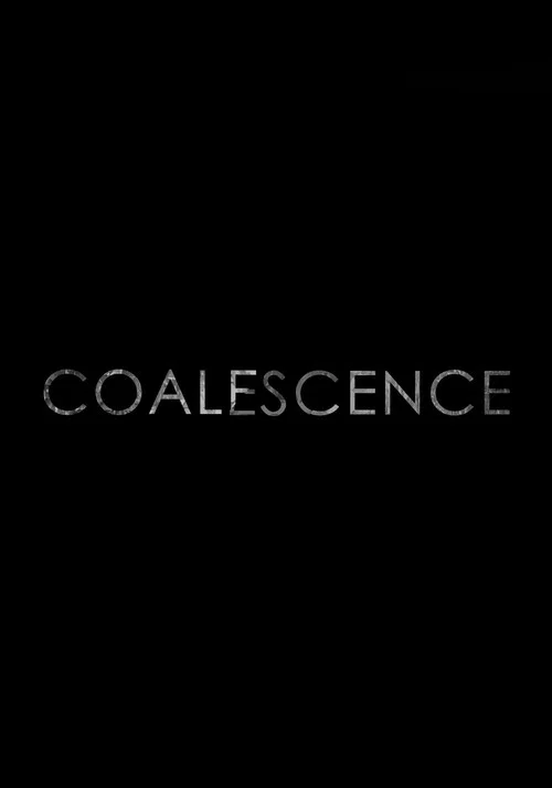 Постер: Coalescence