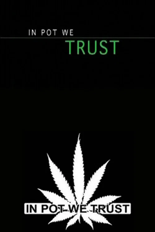 Постер: In Pot We Trust