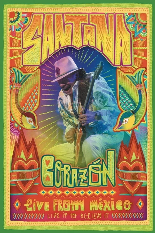 Постер: Santana Corazon: Live from Mexico: Live It to Believe It