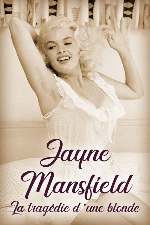 Постер: Jayne Mansfield: La tragédie d'une blonde