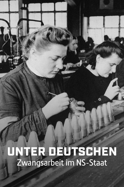 Постер: Unter Deutschen - Zwangsarbeit im NS-Staat