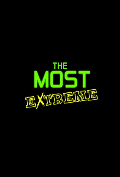 Постер: The Most Extreme