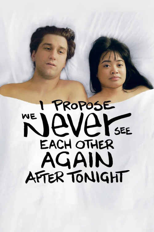 Постер: I Propose We Never See Each Other Again After Tonight
