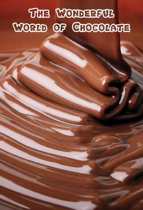 Постер: The Wonderful World of Chocolate