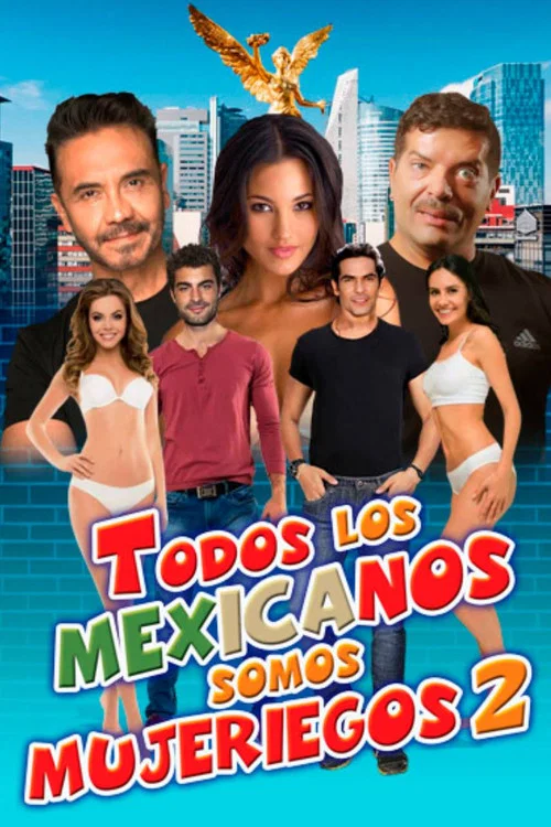 Постер: Todos los mexicanos somos mujeriegos 2