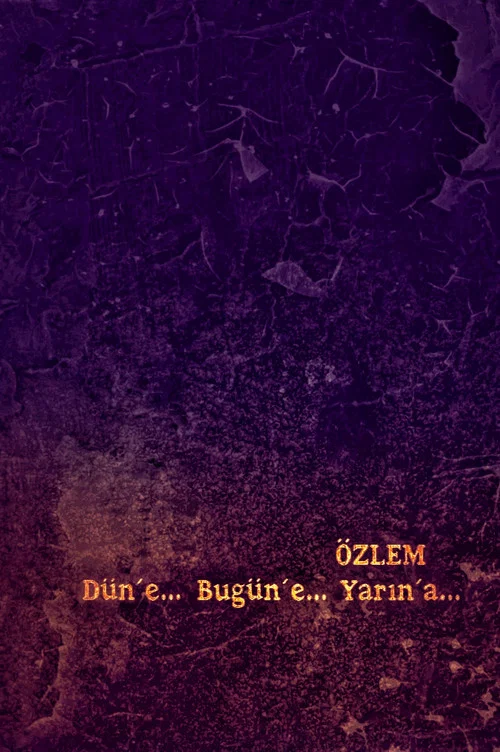 Постер: Özlem, Düne... Bugüne... Yarina