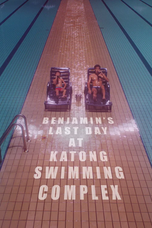 Постер: Benjamin's Last Day at Katong Swimming Complex