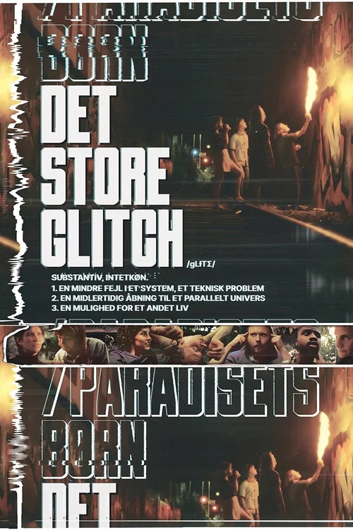 Постер: Det store glitch/Paradisets børn