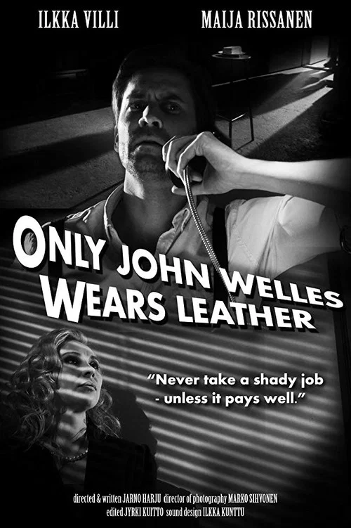 Постер: Vain John Welles pukeutuu nahkaan