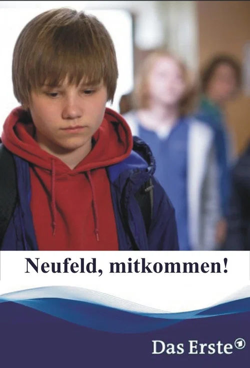 Постер: Neufeld, mitkommen!