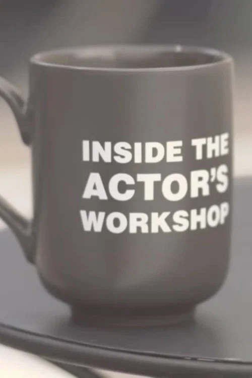 Постер: Inside the Actor's Workshop