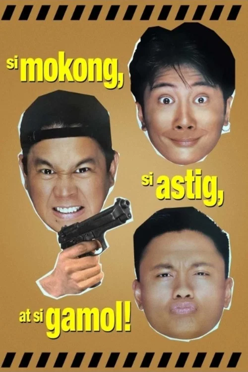 Постер: Si Mokong, si Astig, at si Gamol