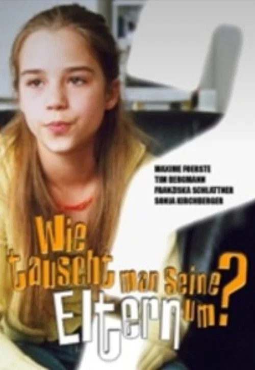 Постер: Wie tauscht man seine Eltern um?