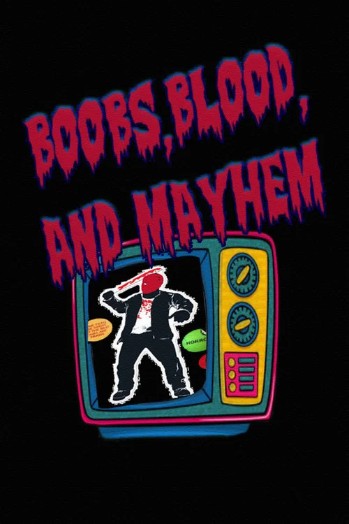 Постер: Boobs, Blood, and Mayhem: Volume 1
