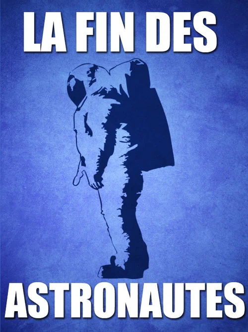 Постер: La fin des astronautes?