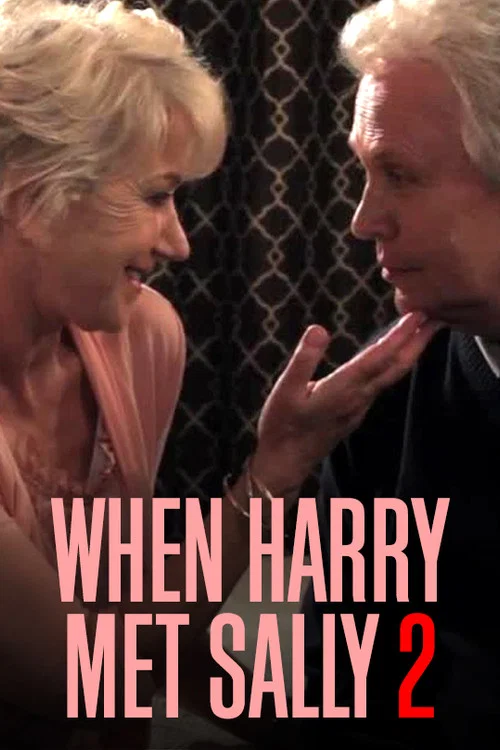 Постер: When Harry Met Sally 2 with Billy Crystal and Helen Mirren