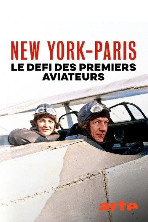 Постер: New York - Paris nonstop: Wettlauf der Flugpioniere