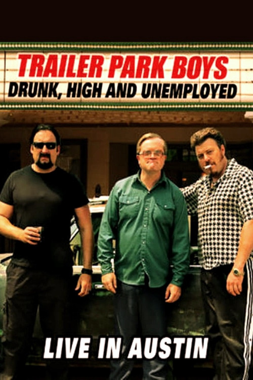 Постер: Trailer Park Boys: Drunk, High & Unemployed