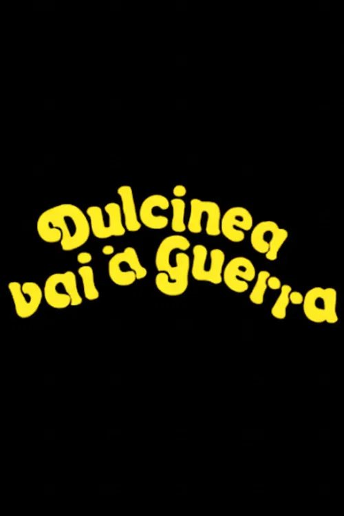 Постер: Dulcinéa Vai à Guerra