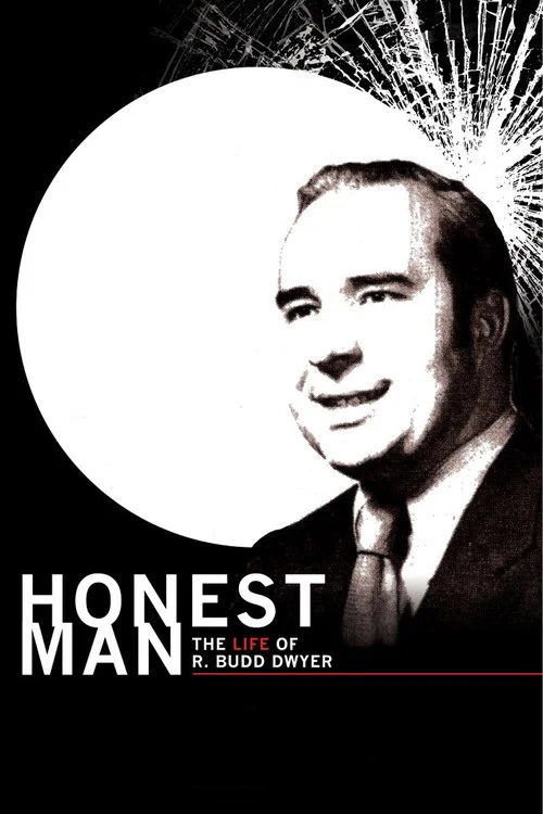 Постер: Honest Man: The Life of R. Budd Dwyer