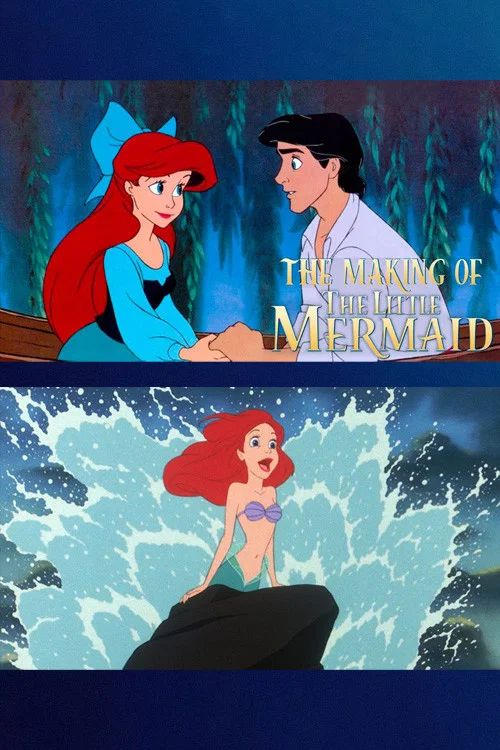 Постер: The Making of «The Little Mermaid»