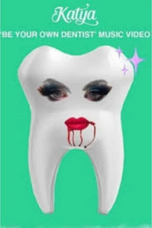 Постер: Katya: Be Your Own Dentist