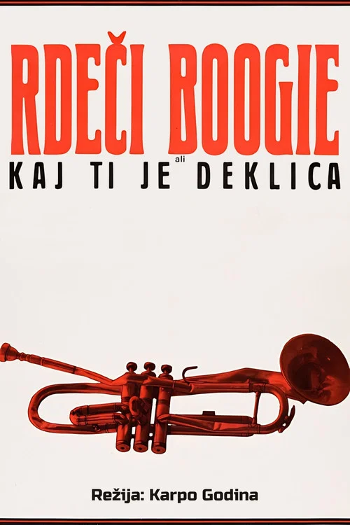 Постер: Rdeci boogie ali Kaj ti je deklica