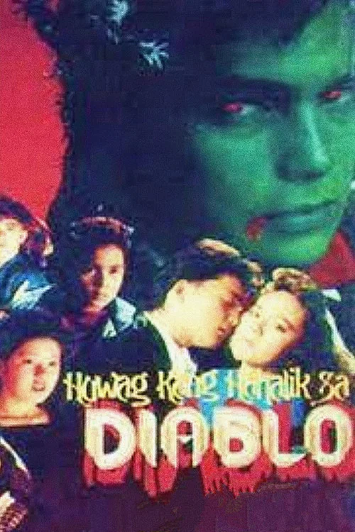 Постер: Huwag Kang Hahalik sa Diablo