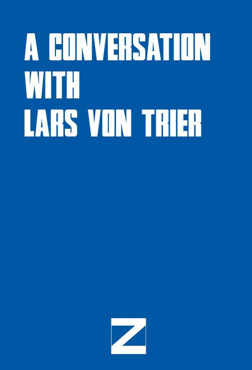 Постер: A Conversation with Lars von Trier