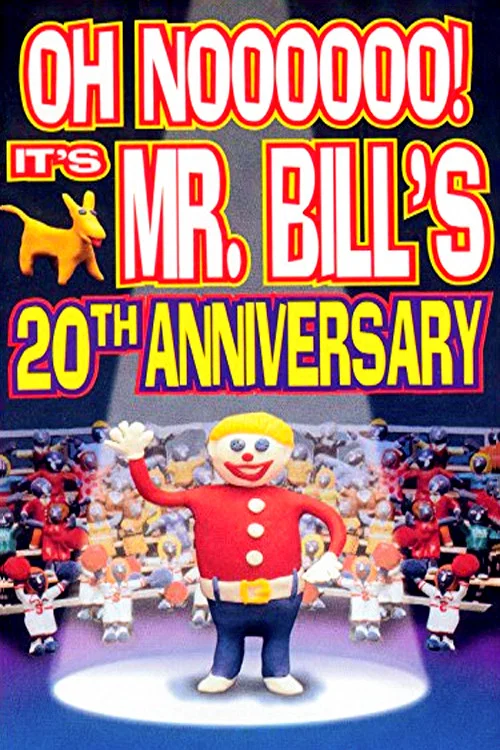 Постер: Oh Noooooo! It's Mr. Bill's 20th Anniversary