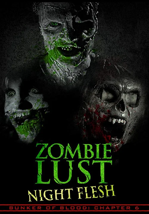 Постер: Bunker of Blood: Chapter 6: Zombie Lust: Night Flesh