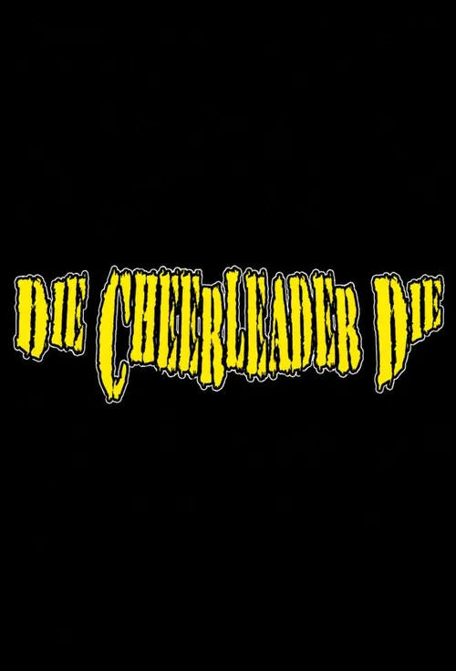 Постер: Die Cheerleader Die