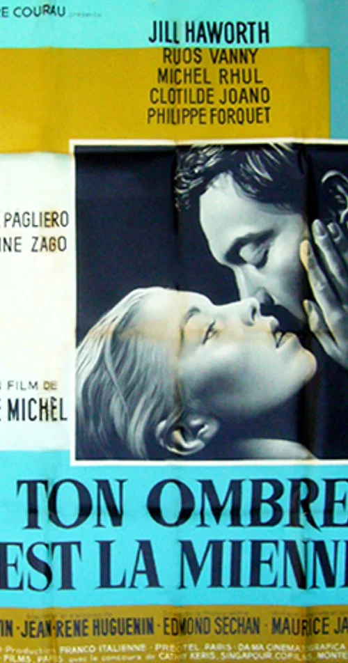 Постер: Ton ombre est la mienne