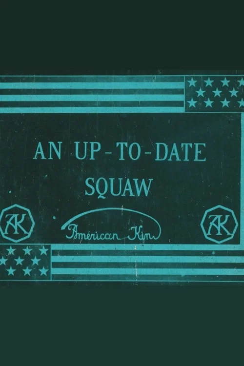 Постер: An Up-to-Date Squaw