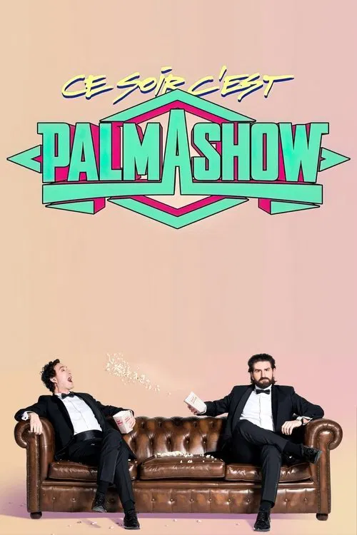 Постер: Ce soir, c'est Palmashow
