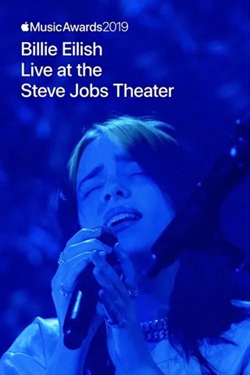 Постер: Apple Music Awards 2019: Billie Eilish Live at the Steve Jobs Theater