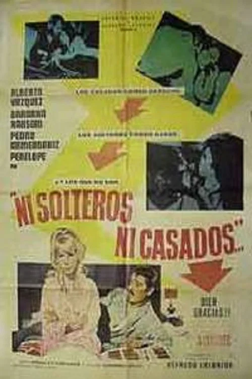 Постер: Ni solteros, ni casados