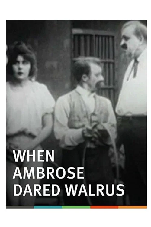 Постер: When Ambrose Dared Walrus