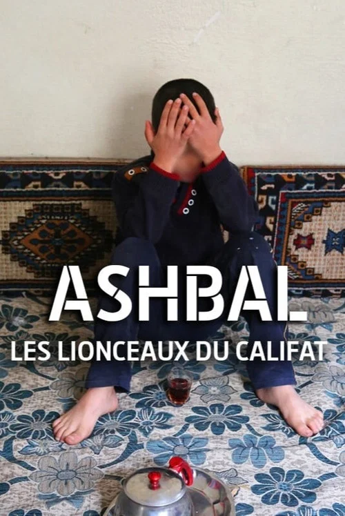 Постер: Ashbal, les lionceaux du califat