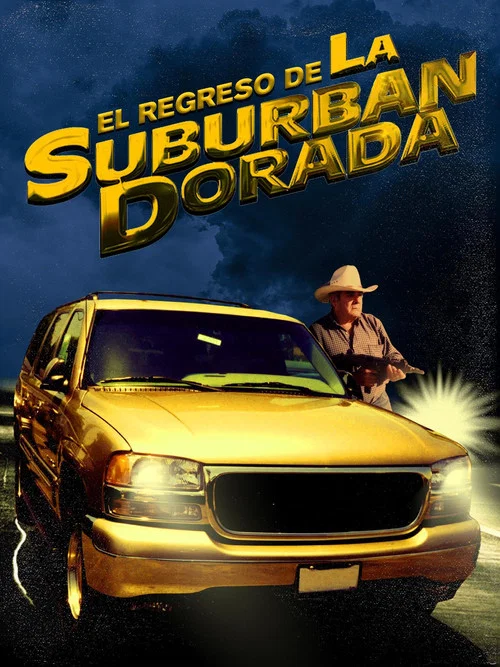 Постер: El regreso de la suburban dorada